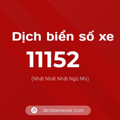 Ý nghĩa biển số xe 11152 là gì?