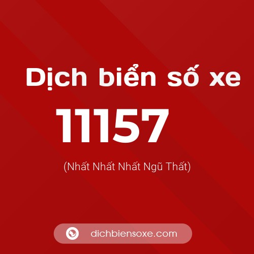 Ý nghĩa biển số xe 11157 là gì?