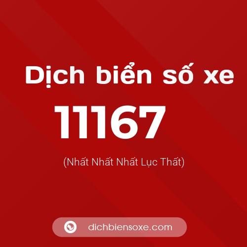 Ý nghĩa biển số xe 11167 là gì?