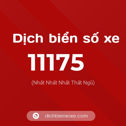 Ý nghĩa biển số xe 11175 là gì?