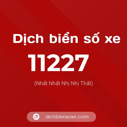 Ý nghĩa biển số xe 11227 là gì?