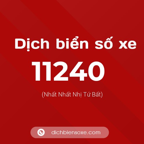 Ý nghĩa biển số xe 11240 là gì?