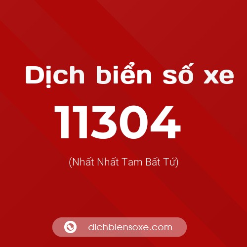 Ý nghĩa biển số xe 11304 là gì?