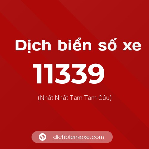 Ý nghĩa biển số xe 11339 là gì?