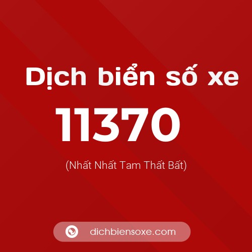 Ý nghĩa biển số xe 11370 là gì?