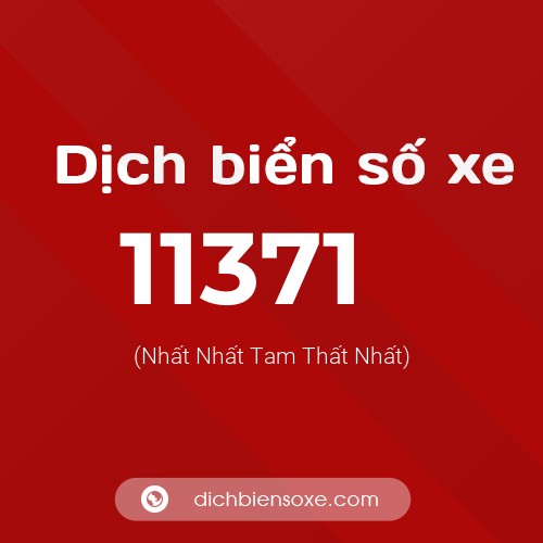 Ý nghĩa biển số xe 11371 là gì?