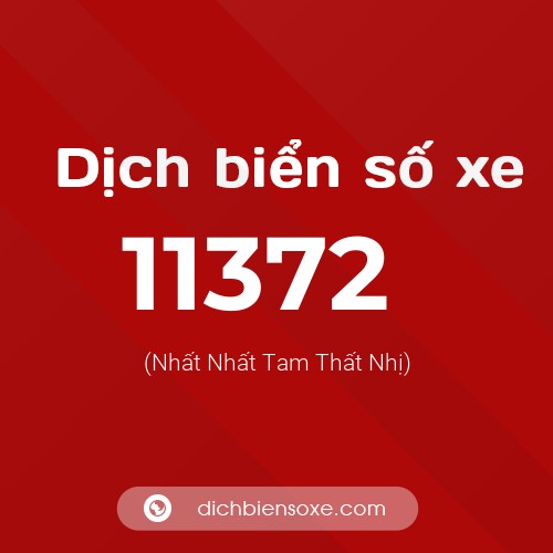 Ý nghĩa biển số xe 11372 là gì?