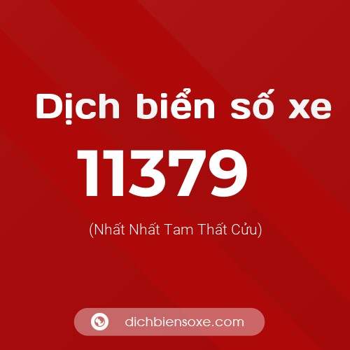 Ý nghĩa biển số xe 11379 là gì?