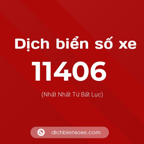 Ý nghĩa biển số xe 11406 là gì?