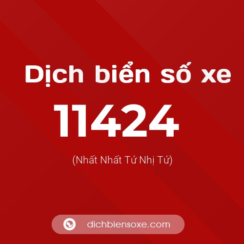 Ý nghĩa biển số xe 11424 là gì?
