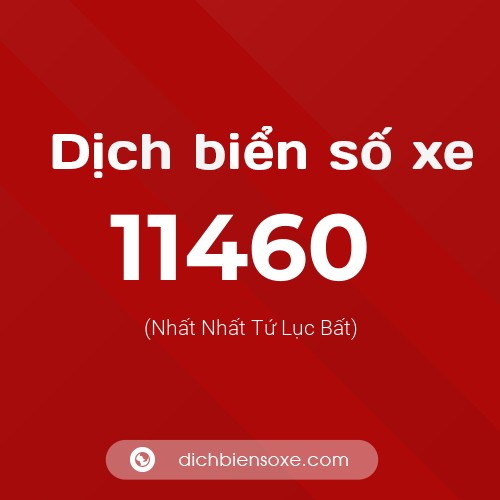 Ý nghĩa biển số xe 11460 là gì?