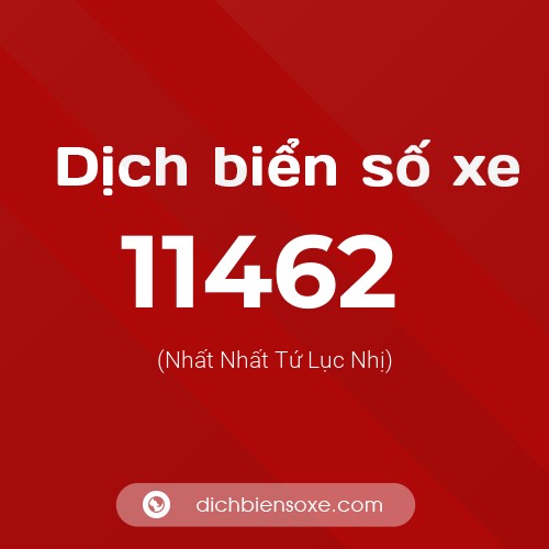 Ý nghĩa biển số xe 11462 là gì?