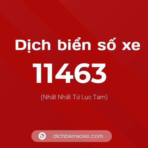 Ý nghĩa biển số xe 11463 là gì?