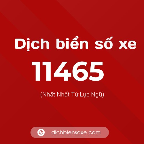 Ý nghĩa biển số xe 11465 là gì?