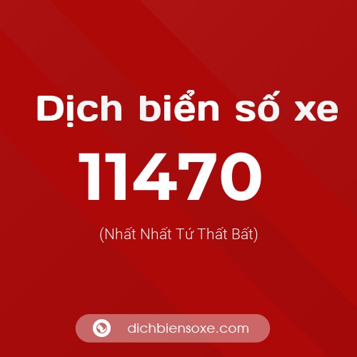 Ý nghĩa biển số xe 11470 là gì?