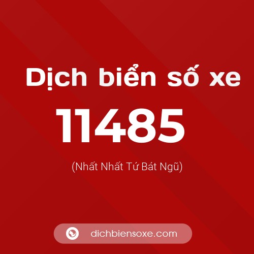Ý nghĩa biển số xe 11485 là gì?