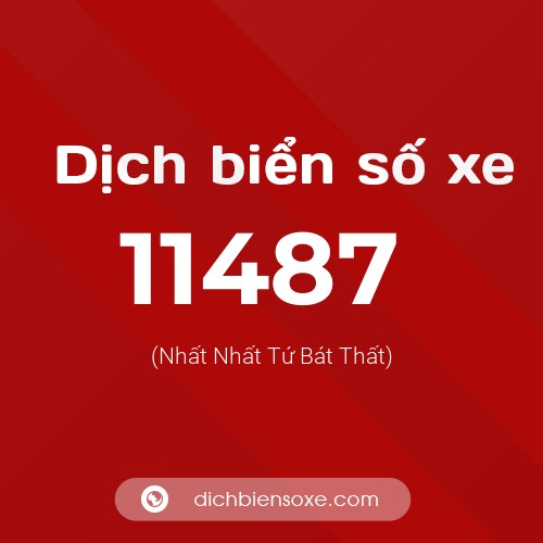 Ý nghĩa biển số xe 11487 là gì?