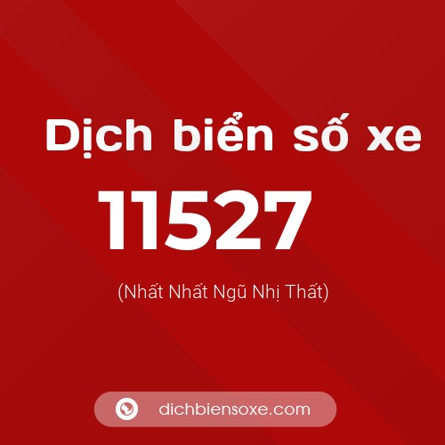 Ý nghĩa biển số xe 11527 là gì?