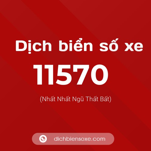 Ý nghĩa biển số xe 11570 là gì?