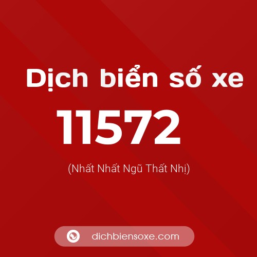 Ý nghĩa biển số xe 11572 là gì?