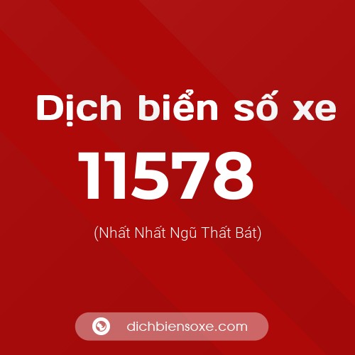 Ý nghĩa biển số xe 11578 là gì?