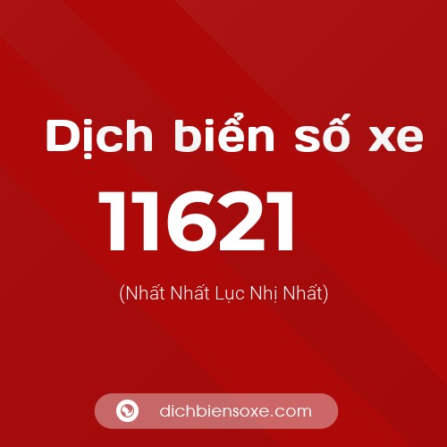 Ý nghĩa biển số xe 11621 là gì?