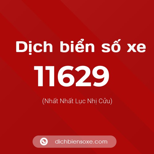 Ý nghĩa biển số xe 11629 là gì?