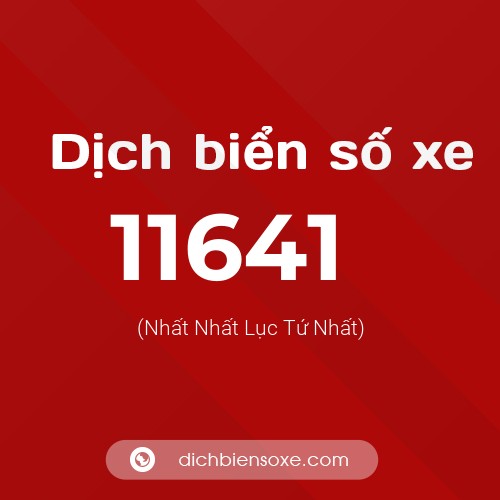 Ý nghĩa biển số xe 11641 là gì?