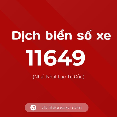 Ý nghĩa biển số xe 11649 là gì?