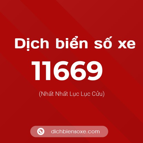 Ý nghĩa biển số xe 11669 là gì?