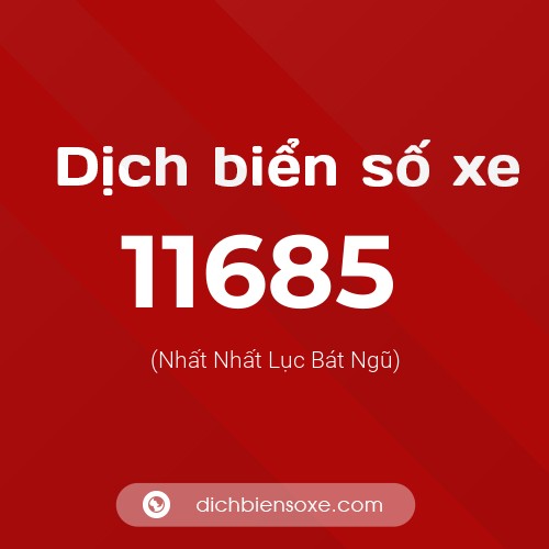 Ý nghĩa biển số xe 11685 là gì?