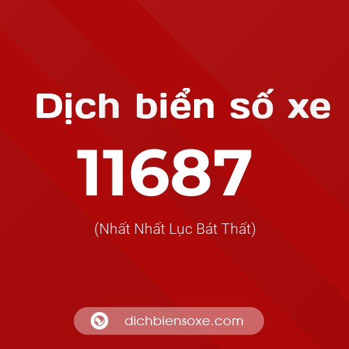 Ý nghĩa biển số xe 11687 là gì?