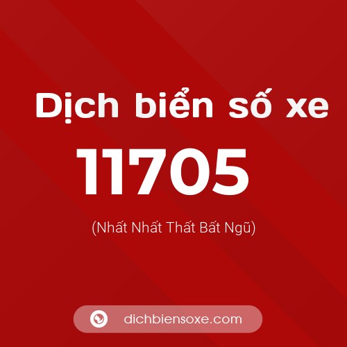 Ý nghĩa biển số xe 11705 là gì?