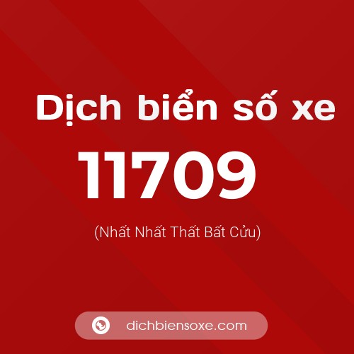 Ý nghĩa biển số xe 11709 là gì?