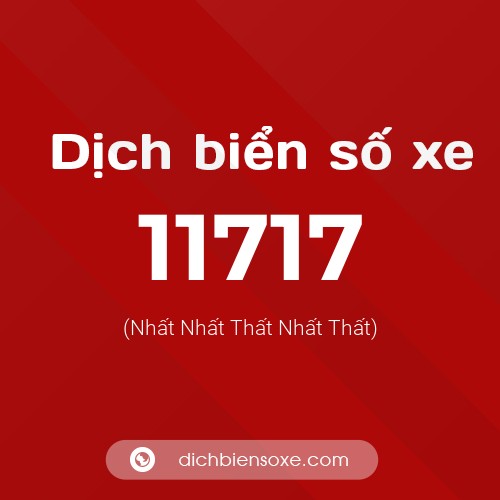 Ý nghĩa biển số xe 11717 là gì?
