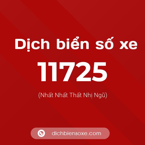 Ý nghĩa biển số xe 11725 là gì?