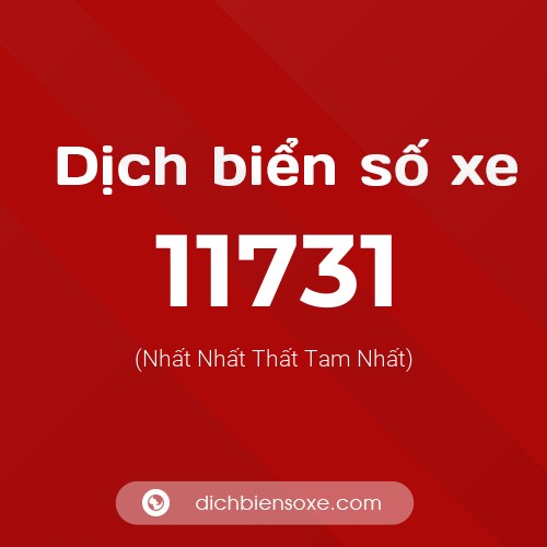 Ý nghĩa biển số xe 11731 là gì?