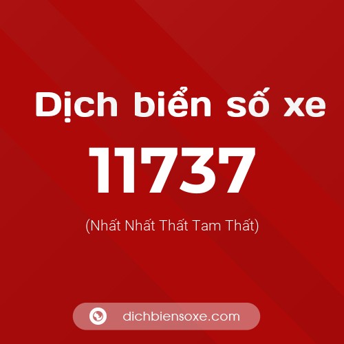 Ý nghĩa biển số xe 11737 là gì?