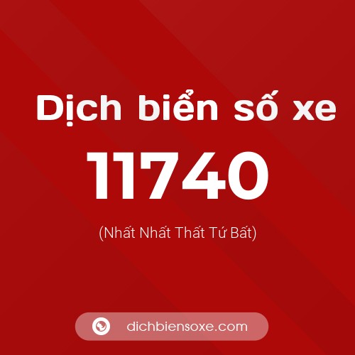 Ý nghĩa biển số xe 11740 là gì?