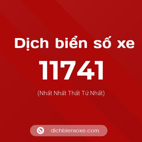 Ý nghĩa biển số xe 11741 là gì?