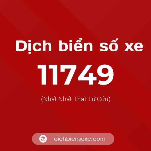 Ý nghĩa biển số xe 11749 là gì?