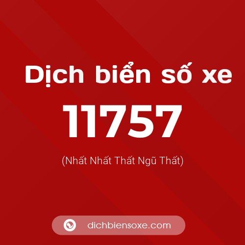 Ý nghĩa biển số xe 11757 là gì?