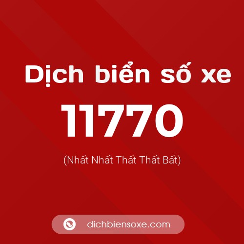 Ý nghĩa biển số xe 11770 là gì?