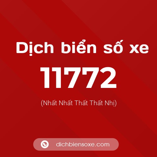 Ý nghĩa biển số xe 11772 là gì?