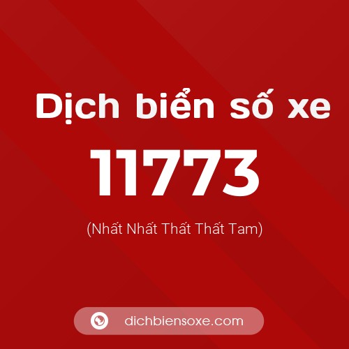 Ý nghĩa biển số xe 11773 là gì?