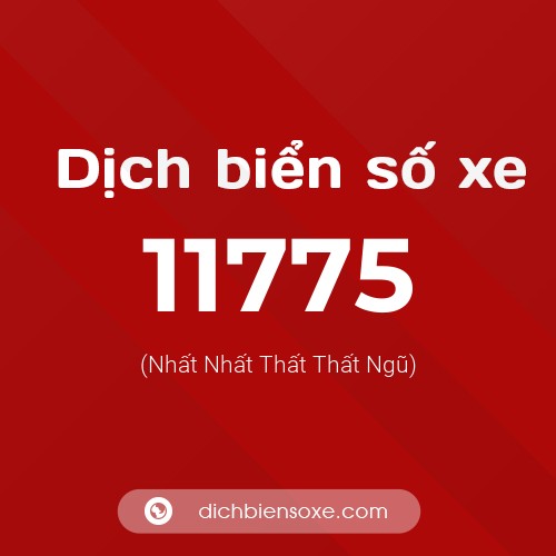 Ý nghĩa biển số xe 11775 là gì?
