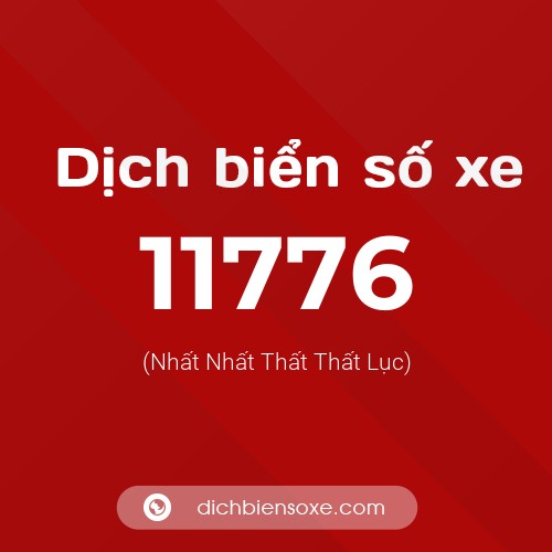 Ý nghĩa biển số xe 11776 là gì?