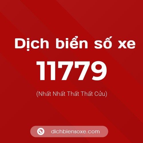 Ý nghĩa biển số xe 11779 là gì?