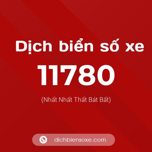 Ý nghĩa biển số xe 11780 là gì?