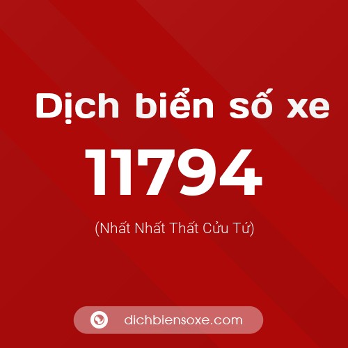 Ý nghĩa biển số xe 11794 là gì?